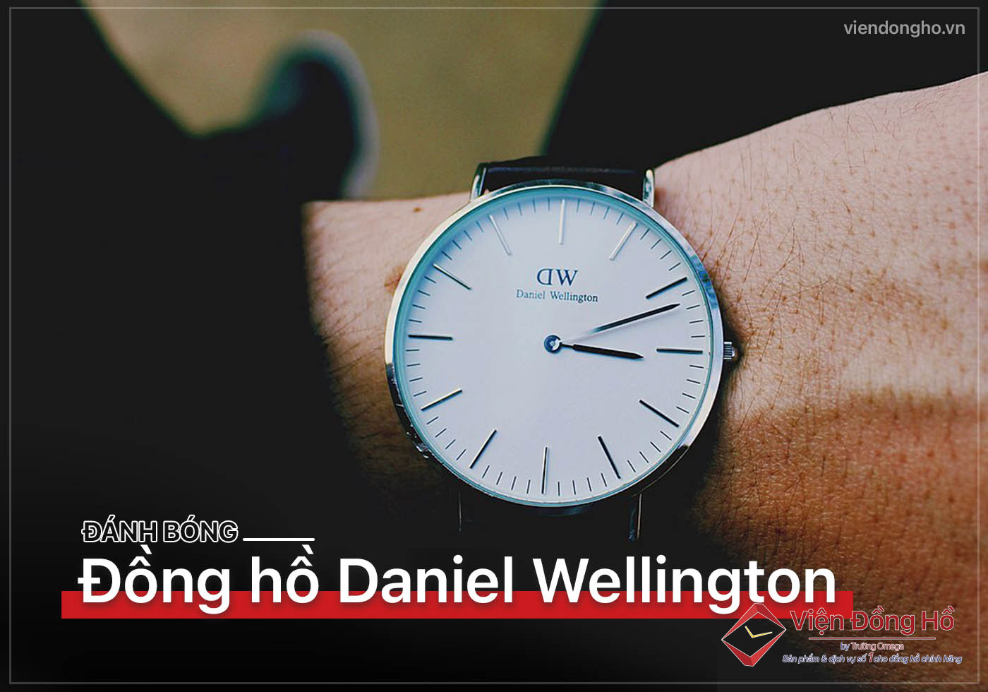 Danh bong dong ho Daniel Wellington 5