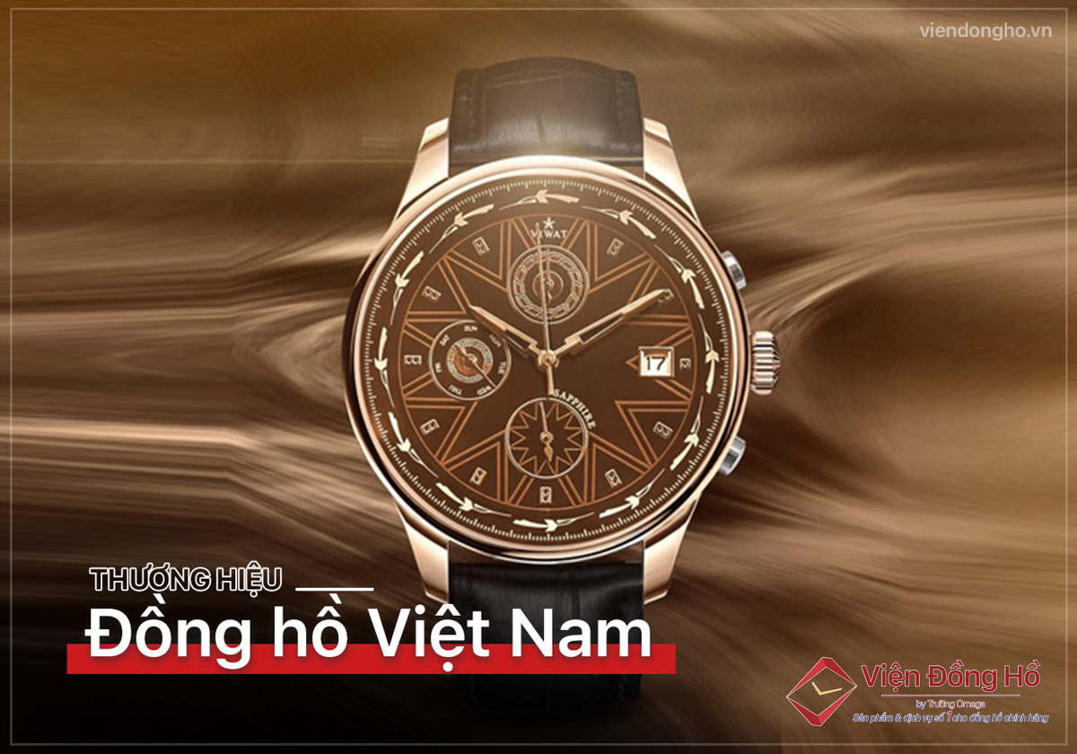 Thuong hieu dong ho Viet Nam - Co dang de so huu 1